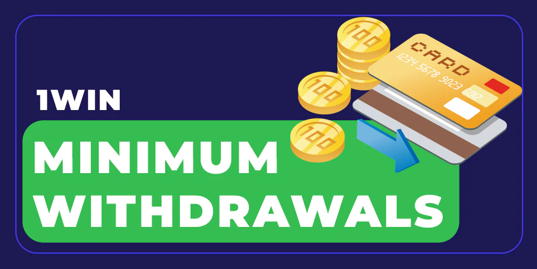 1win minimum withdrawal size.