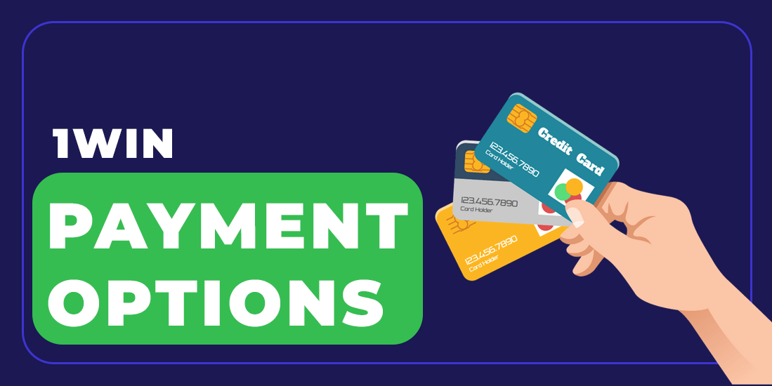 1win payment options.